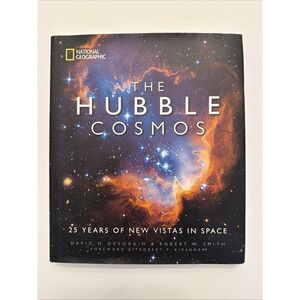 Hubble Cosmos : 25 Years of New Vistas in Space by David H. Devorkin (2015,...